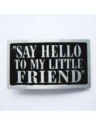 Scarface Say Hello to my Little Friend Belt Buckle (Brand New)
