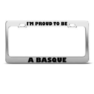  IM Proud To Be A Basque Spain license plate frame Tag 