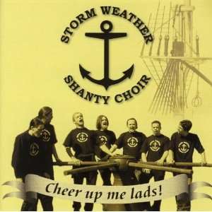  Cheer Up Me Lads Storm Weather Shanty Choir Music