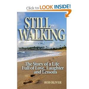  Still Walking (9780578073842) Rob Oliver Books