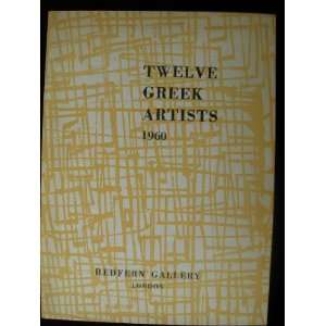 TWELVE GREEK ARTISTS. No Author.  Books