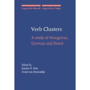  Verb Clusters A Study of Hungarian, German and Dutch 