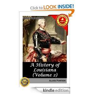 History of Louisiana Vol.2 Alcée Fortier  Kindle Store