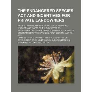  The Endangered Species Act and incentives for private 