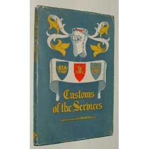  Customs Of The Services (Being helpful hints and advice to 
