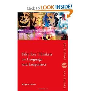  Fifty Key Thinkers on Language and Linguistics (Routledge 