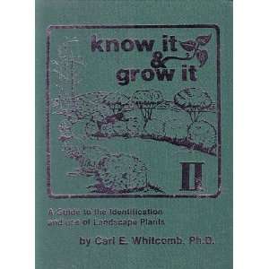   Guide to the Identification and Use of Landscape Plants Carl E. Ph.D