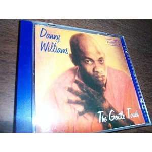  Gentle Touch DANNY WILLIAMS Music