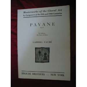 Pavane Op. 50 (Masterworks of the Choral Art by Composers 