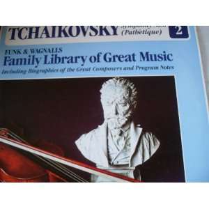 Tchaikovsky Symphony No.6 (Patherique) Funk & Wagnalis Family Library 