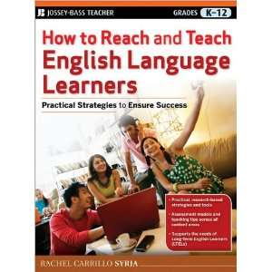 How To Reach & Teach English Language Learners Practical Strategies 