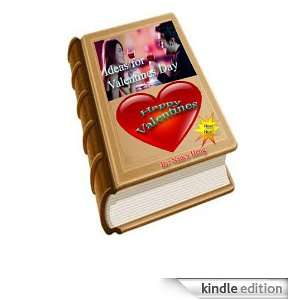 Ideas for Valentines Day Nancy Heng  Kindle Store