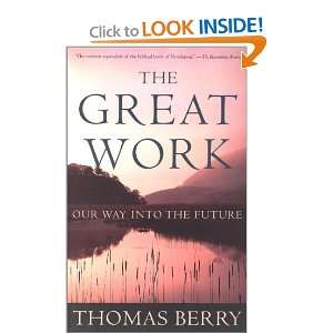  The Great Work Our Way into the Future (9780609804995 