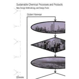  Sustainable Chemical Processes and Products New Design 