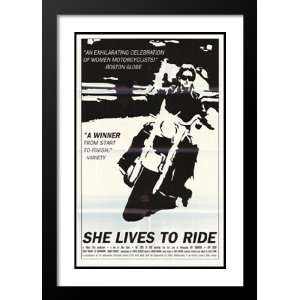She Lives to Ride 20x26 Framed and Double Matted Movie Poster   Style 