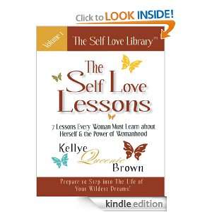 The Self Love Lessons 7 Lessons Every Woman Must Learn about Herself 