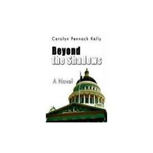  Beyond the Shadows (9781403319470) Carolyn Pennock Kelly 