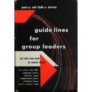   group leaders; The why and how of group work, Janet Page Murray