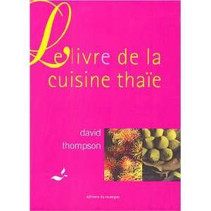  de la cuisine thaïe (9782841565498) David ; Carter Thompson Books