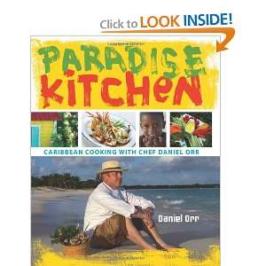 Paradise Kitchen Caribbean Cooking with Chef Daniel Orr Daniel Orr 
