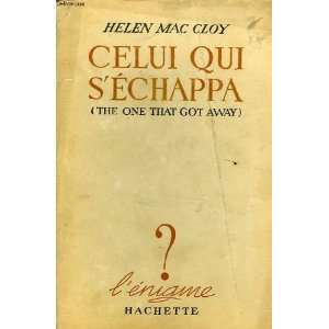  Celui qui sechappa Mac Cloy Helen Books