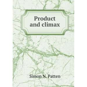 Product and climax, Simon N. Patten  Books