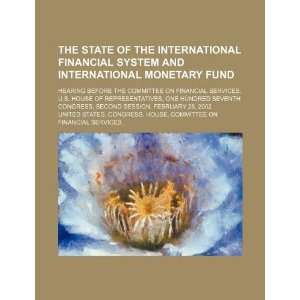 state of the international financial system and International Monetary 