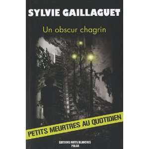  Un obscur chagrin (French Edition) (9782361620011) Sylvie 