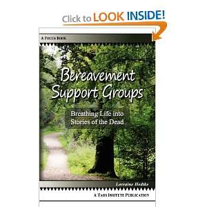  Bereavement Support Groups Breathing Life into Stories of 