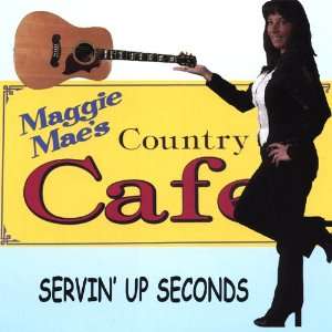  Servin Up Seconds Maggie Mae Music