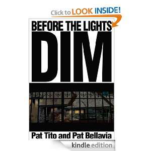 Before the Lights Dim Pat Tito  Kindle Store