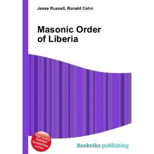  Masonic Order of Liberia Ronald Cohn Jesse Russell Books