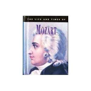  Mozart (Life & times) (9781573350365) Books