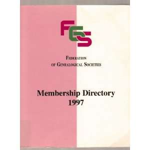  Federation Of Genealogical Societies Membership Directory 