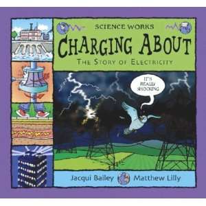 Charging About The Story of Electricity (Science Works 