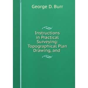  Instructions in Practical Surveying Topographical Plan 