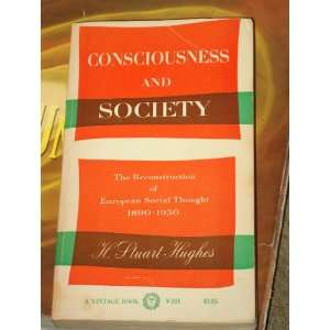  Consciousness and Society H. Stuart Hughes Books