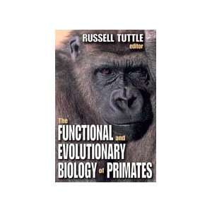 and Evolutionary Biology of Primates[ THE FUNCTIONAL AND EVOLUTIONARY 