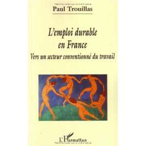  Lemploi durable en France (French Edition) (9782296017726 