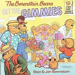 The Berenstain Bears Get the Gimmies  