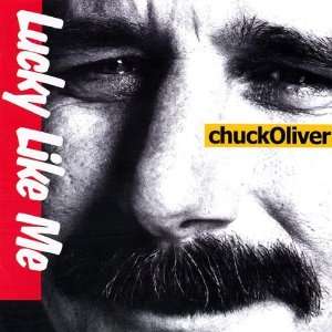  Lucky Like Me Chuck Oliver Music