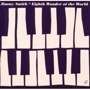  Eighth Wonder of the World Jimmy Smith Music