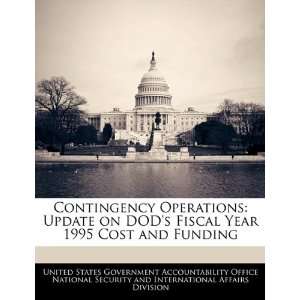  Contingency Operations Update on DODs Fiscal Year 1995 