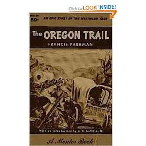  The Oregon Trail (Signet Books) (9780451513779) Francis 