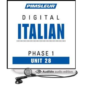  Italian Phase 1, Unit 28 Learn to Speak and Understand Italian 