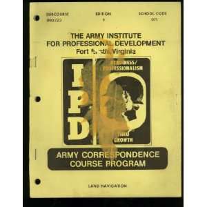  Land Navigation (IPD) Army Institute of Professional 