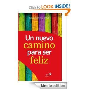 Un nuevo camino para ser feliz (Spanish Edition) Guillermo Gándara 