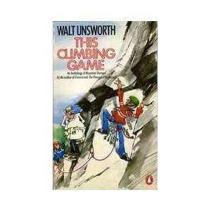  This Climbing Game An Anthology of Mountain Humour 