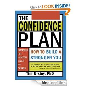 Confidence Plan How to Build a Stronger You Tim Ursiny  