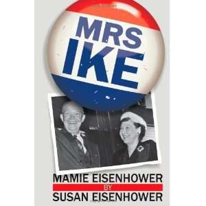  Mrs. Ike [Paperback] Susan Eisenhower Books